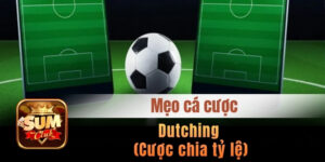 Dutching (Cược chia tỷ lệ) - Áp dụng hiệu quả trong cá cược thể thao