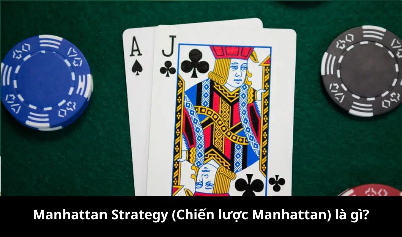 Manhattan Strategy (Chiến lược Manhattan) là gì?