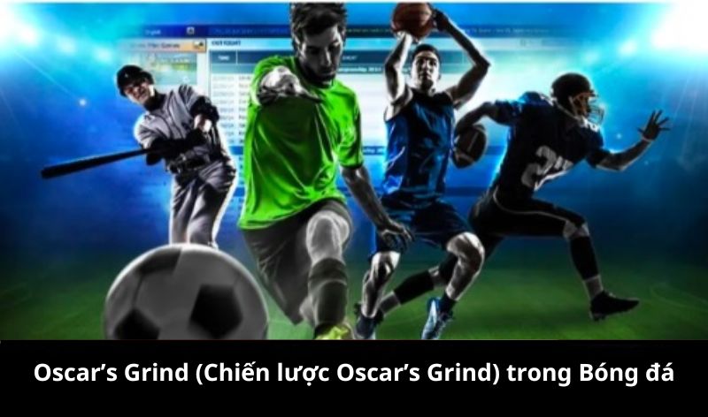 Oscar’s Grind thường dùng trong game nào?