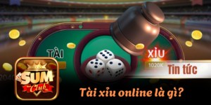 Tài xỉu online là gì? Cách chơi, luật chơi và kinh nghiệm dễ thắng