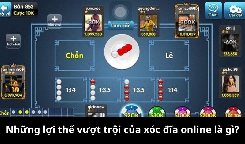 Những lợi thế vượt trội của xóc đĩa online là gì?